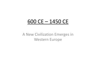 600 CE – 1450 CE