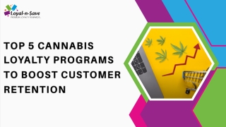 Top 5 Cannabis Loyalty Programs to Boost Customer Retention