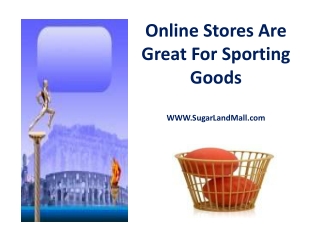 Online Stores Are Great For Sporting Goods