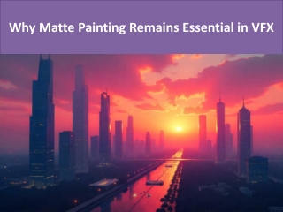 Why Matte Painting Remains Essential in VFX