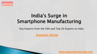 India's Surge in Smartphone Manufacturing: Key Imports from the USA and Top US E
