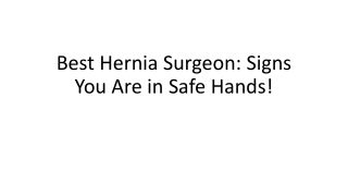 Expert Hernia Surgeons Signs You’re in Good Hands!