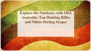 Explore the Outdoors with OSA Australia Top Hunting Rifles and Nikko Stirling Scopes