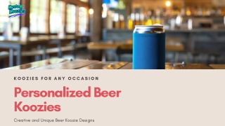 Personalized Beer Koozies – Add a Personal Touch to Your Drink