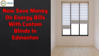 Now Save Money On Energy Bills With Custom Blinds In Edmonton