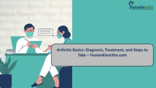 Arthritis Basics Diagnosis Treatment and Steps to Take -Footankleortho