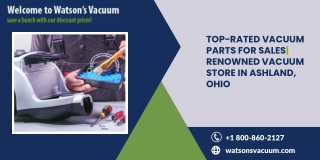 Top-Rated Vacuum Parts for Sales| Renowned Vacuum Store in Ashland, Ohio