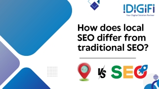 How does Local SEO Differ from Traditional SEO?