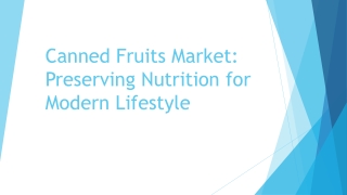 Canned Fruits Market