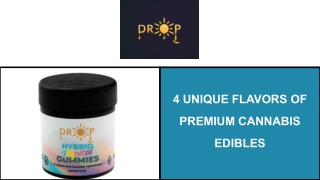 4 Unique Flavors of Premium Cannabis Edibles