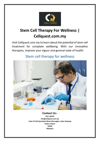 Stem Cell Therapy For Wellness | Cellquest.com.my