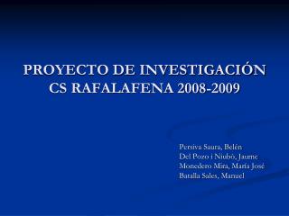 PROYECTO DE INVESTIGACIÓN CS RAFALAFENA 2008-2009