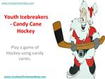 Youth Icebreakers - Candy Cane Hockey