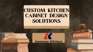 Custom Kitchen Cabinet Design Solutions