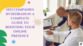 SEO Companies in Dehradun A Complete Guide to Boosting Your Online Presence