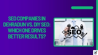 SEO Companies in Dehradun vs. DIY SEO Which One Drives Better Results