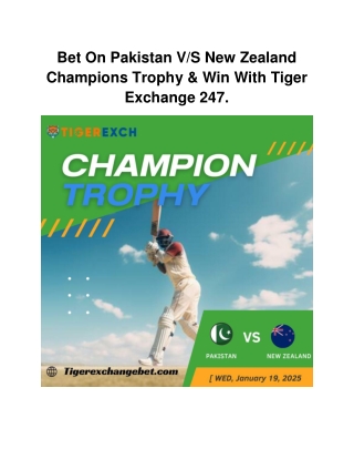 Bet On Pakistan V_S New Zealand Champions Trophy & Win With Tiger Exchange 247