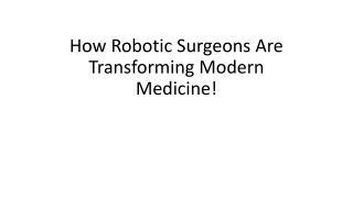 How Robotic Surgeons Are Enhancing Precision in Surgery