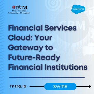 Jan - Financial Services Cloud Your Gateway to Future-Ready Financial Institutions