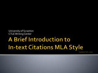 A Brief Introduction to In-text Citations MLA Style Updated Feb., 2011