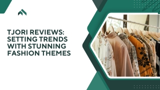 Tjori Reviews Setting Trends with Stunning Fashion Themes