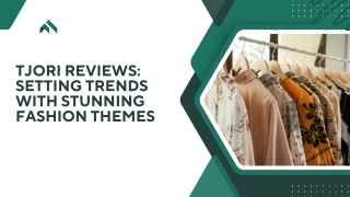 Tjori Reviews Setting Trends with Stunning Fashion Themes