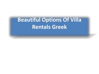 Beautiful Options Of Villa Rentals Greek