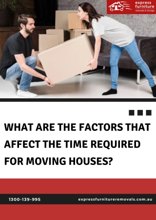 What Are The Factors That Affect The Time Required for Moving Houses
