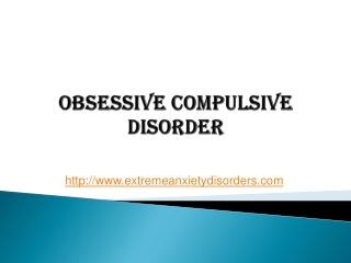 Obsessive Compulsive Disorder