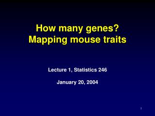 How many genes? Mapping mouse traits