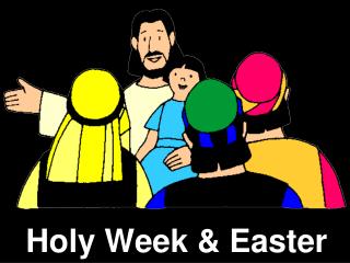 Holy Week &amp; Easter