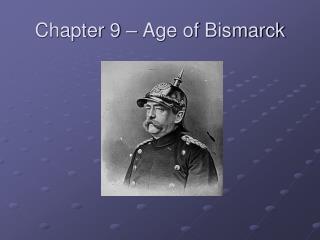 Chapter 9 – Age of Bismarck