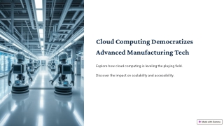 Cloud Computing Democratizes Advanced Manufacturing Tech