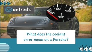 What does the coolant error mean on a Porsche