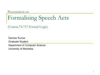 Presentation on Formalising Speech Acts (Course:74.757 Formal Logic)