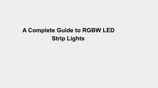 A Complete Guide to RGBW LED Strip Lights