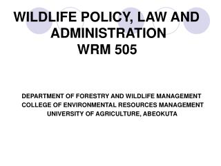 WILDLIFE POLICY, LAW AND ADMINISTRATION WRM 505