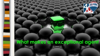 What Makes an Exceptional Agent