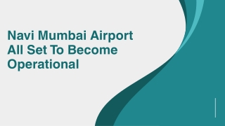 Navi Mumbai Airport All Set To Become Operational