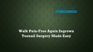 Walk Pain-Free Again Ingrown Toenail Surgery Made Easy