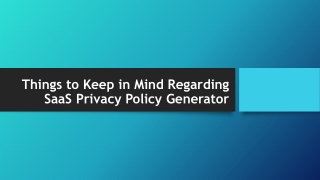 Things to Keep in Mind Regarding SaaS Privacy Policy Generator