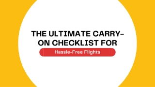The Ultimate Carry-On Checklist for Hassle-Free Flights