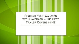 Protect Your Caravan with SaveBarn – The Best Trailer Covers in NZ