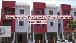 Living Securely_ The Appeal of Gated Apartment Communities