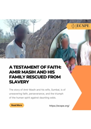 A Testament of Faith Amir Masih and His Family Rescued From Slavery