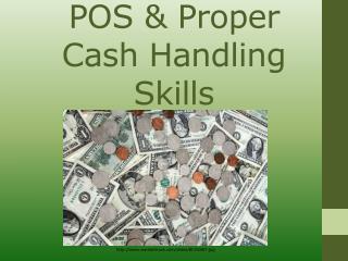 POS &amp; Pro per Cash Handling Skills