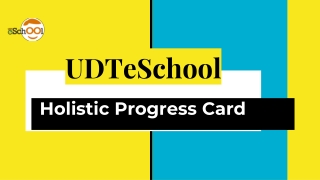 Enhance Student Development with UDTeSchool’s Holistic Progress Card