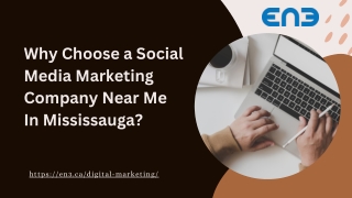 Why Choose a Social Media Marketing Company Near Me In Mississauga