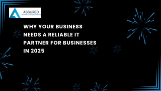 Why Your Business Needs a Reliable IT Partner for Businesses in 2025 (1)
