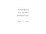 William Sircin Nick Sprinkel Steve Williams Sep. 21, 2012